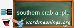WordMeaning blackboard for southern crab apple